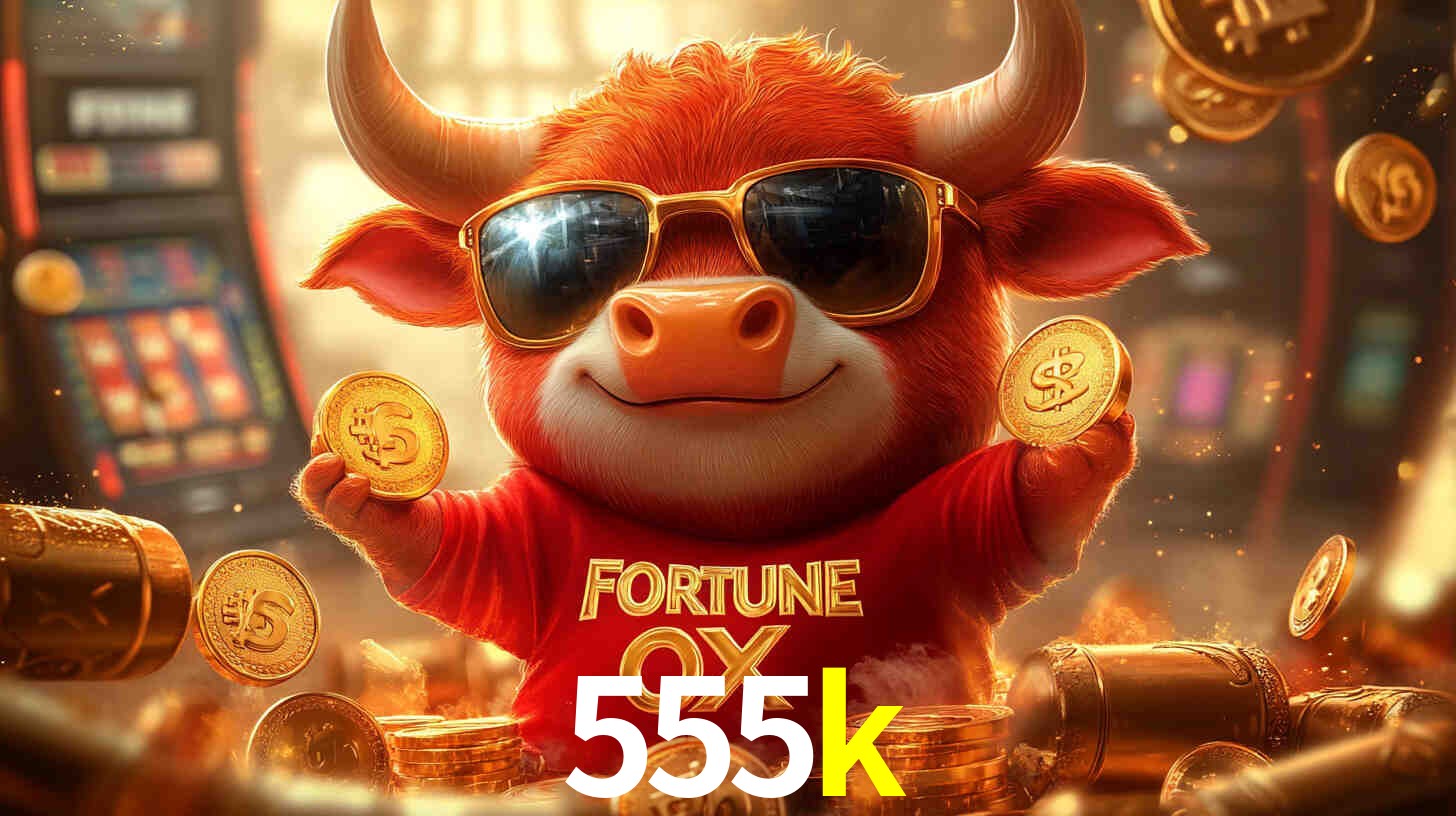 555k bet